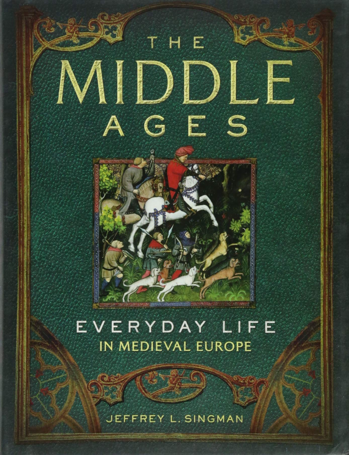 The Middle Ages: Everyday Life in Medieval Europe