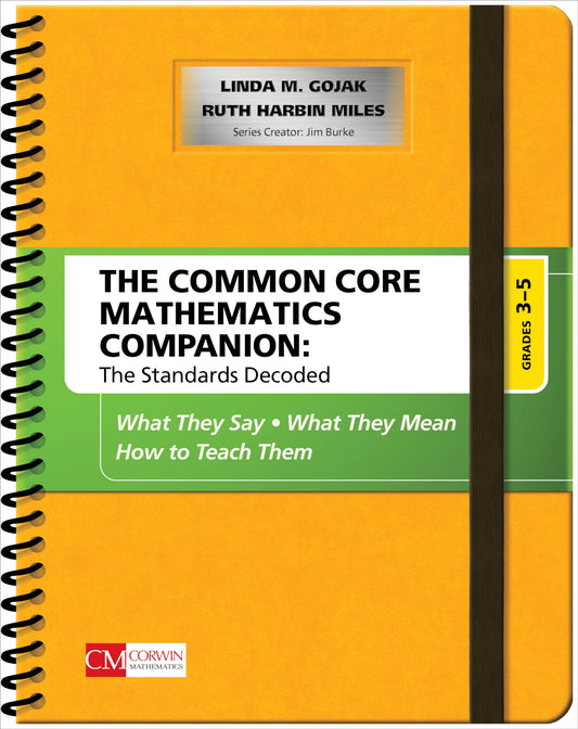 The Common Core Mathematics Companion: The Standards Decoded, Grades 3-5: What They Say, What They Mean, How to Teach Them (Corwin Mathematics Series)