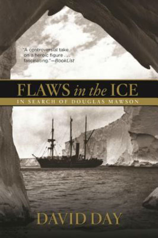 Flaws in the Ice: In Search of Douglas Mawson - 1829