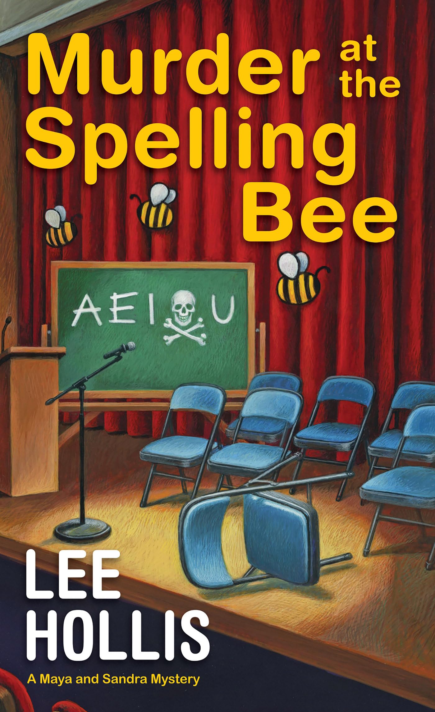 Murder at the Spelling Bee (A Maya and Sandra Mystery)