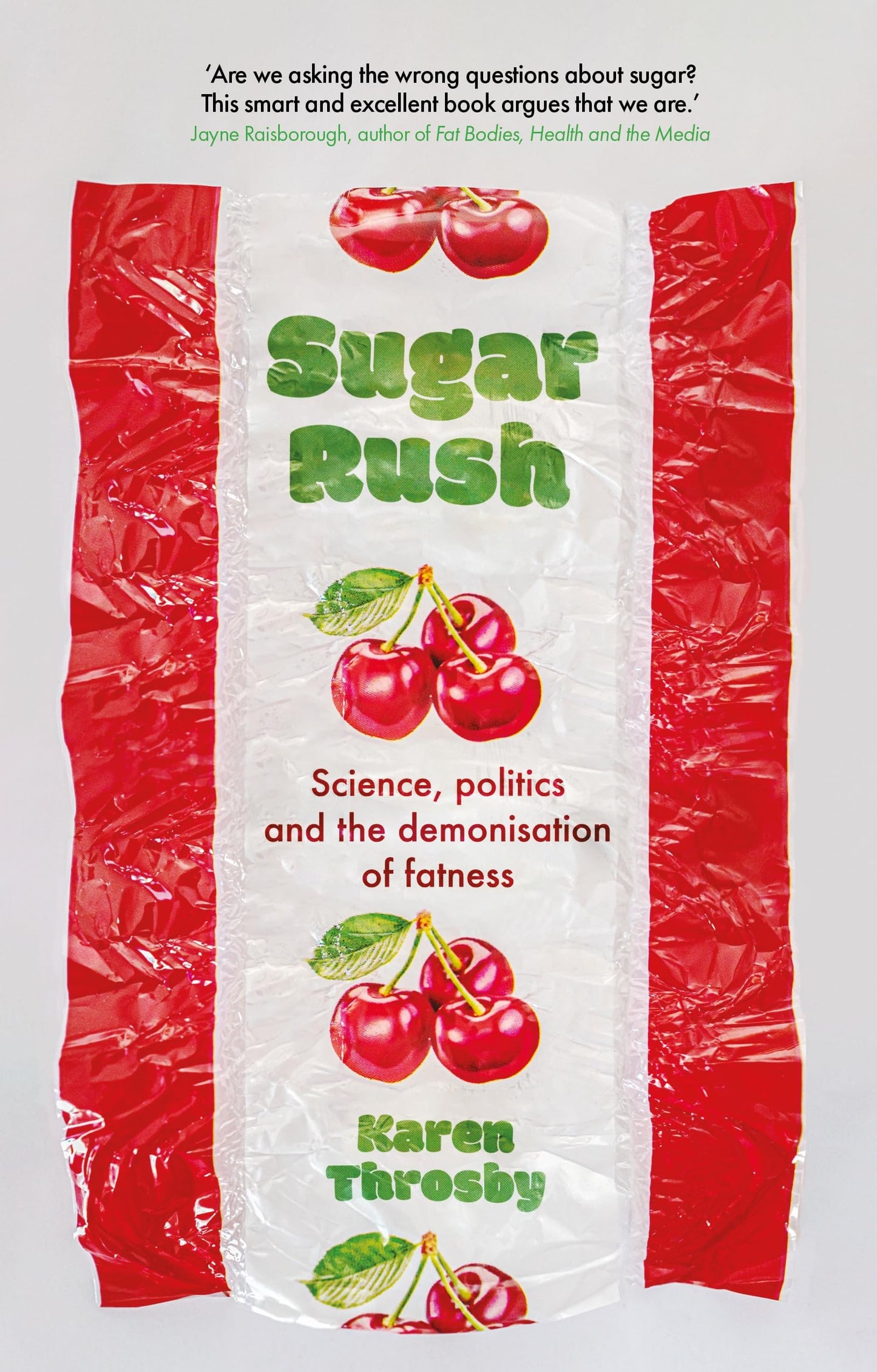 Sugar rush: Science, politics and the demonisation of fatness (Inscriptions, 3) - 4602