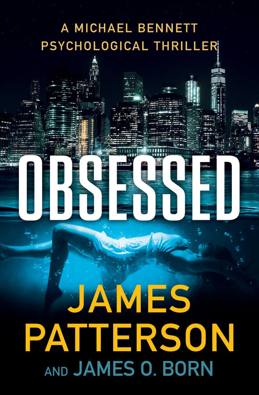 Obsessed: A Psychological Thriller (A Michael Bennett Thriller)