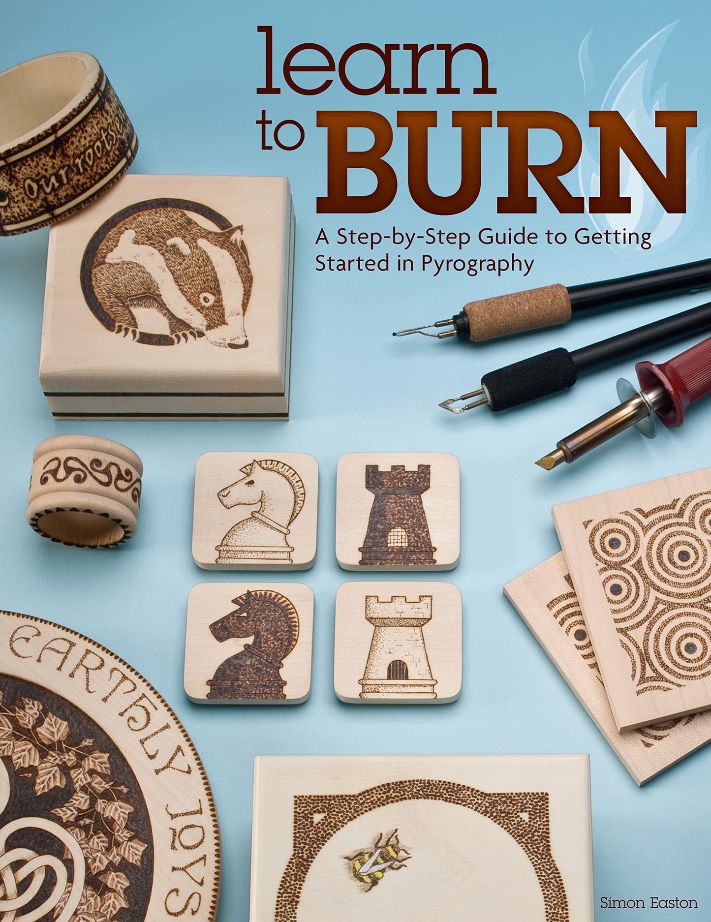 Learn to Burn: A Step-by-Step Guide to Getting Started in Pyrography (Fox Chapel Publishing) Easily Create Beautiful Art & Gifts with 14 Step-by-Step Projects, How-to Photos, and 50 Bonus Patterns - 6526