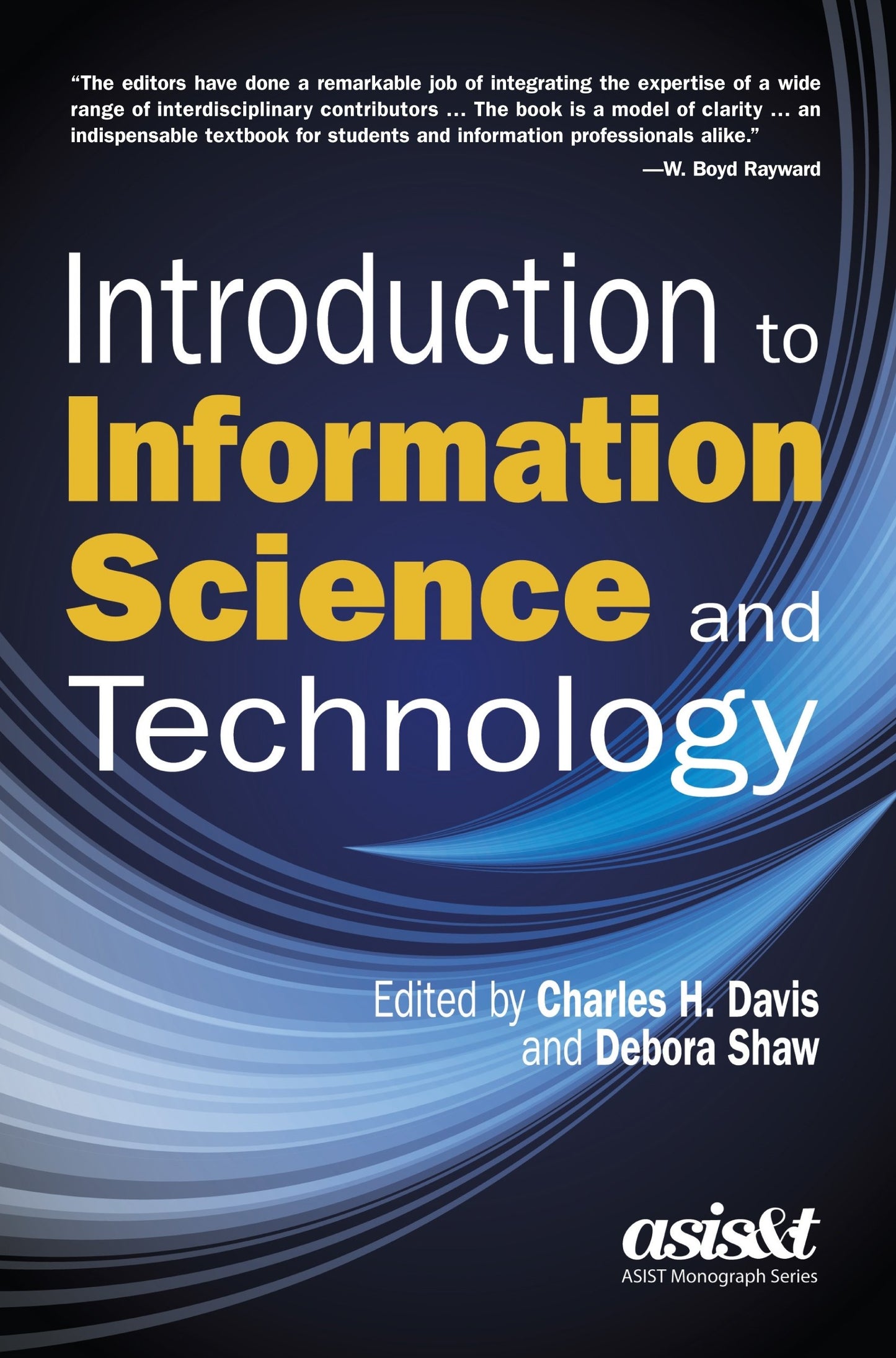 Introduction to Information Science and Technology (ASIS&T Monograph) - 7510