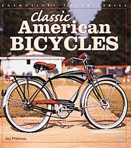 Classic American Bicycles (Enthusiast Color Series) - 9691