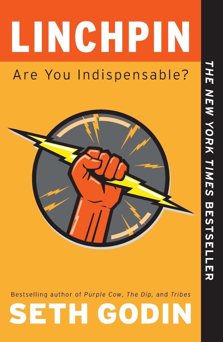 Linchpin: Are You Indispensable? - 29