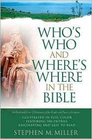 Who's Who and Where's Where in the Bible