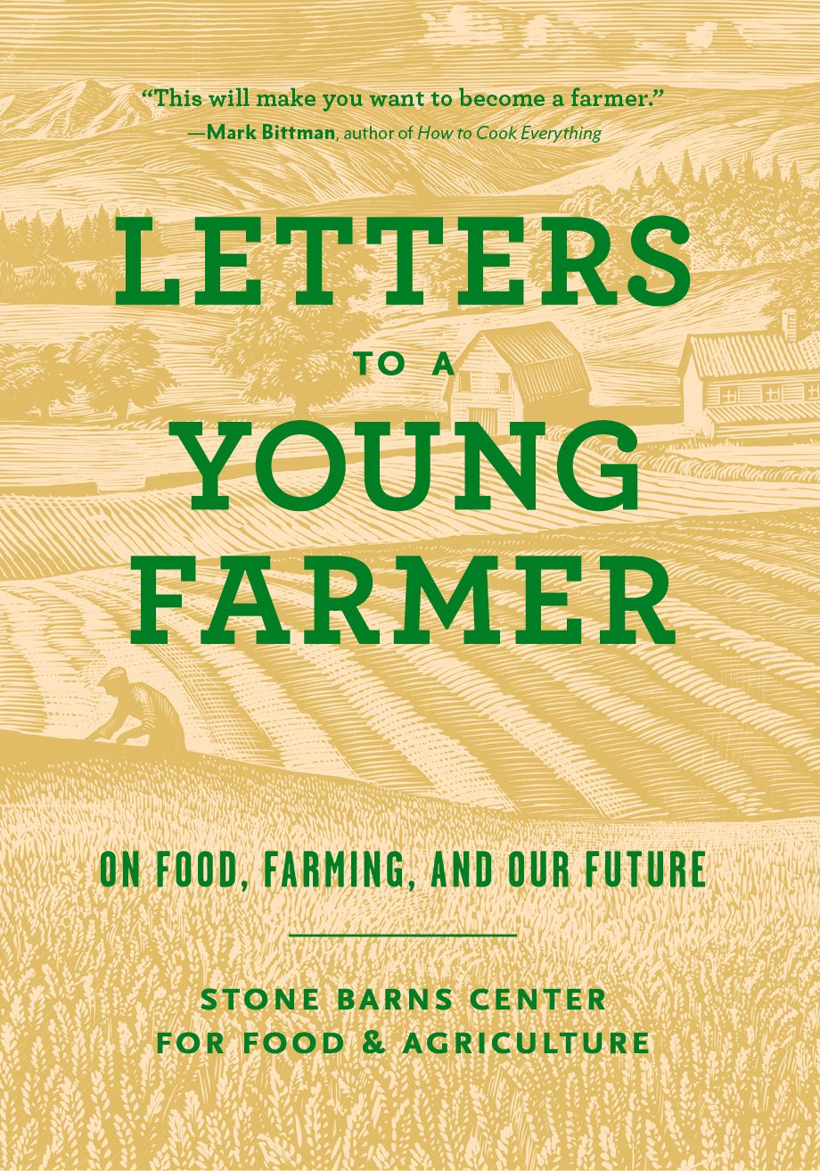 Letters to a Young Farmer: On Food, Farming, and Our Future