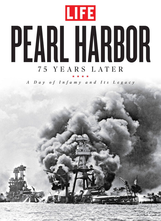 Pearl Harbor: 75 Years Later: A Day of Infamy and Its Legacy