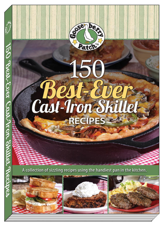 150 Best-Ever Cast Iron Skillet Recipes