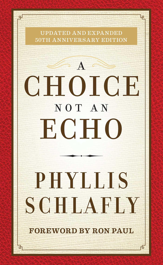 A Choice Not an Echo: Updated and Expanded 50th Anniversary Edition