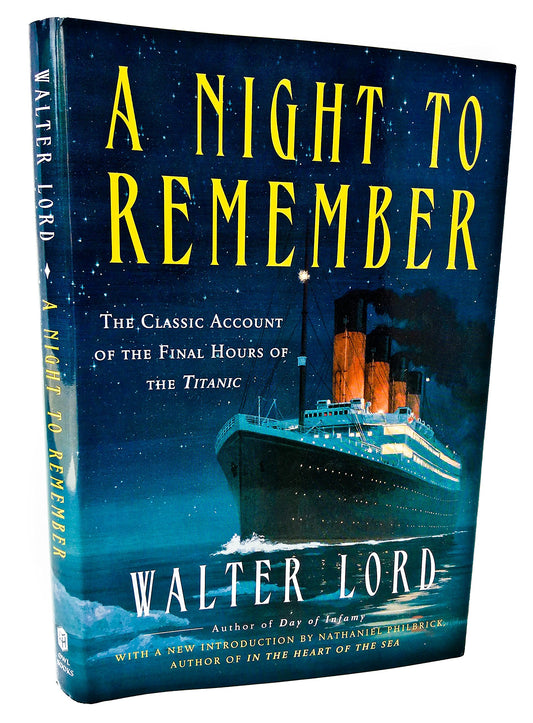 A Night to Remember: 50th Anniversary Edition the Classic Account of the Final Hours of the Titanic - 8541