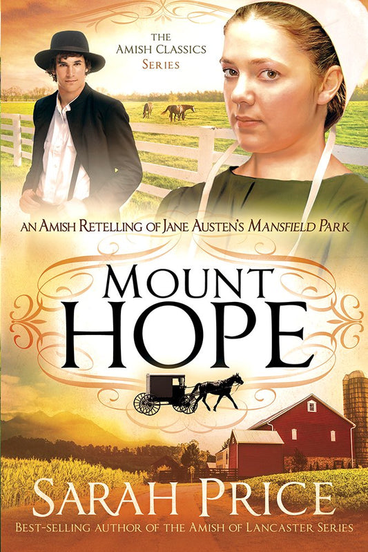 Mount Hope: An Amish Retelling of Jane Austen's Mansfield Park (The Amish Classics)