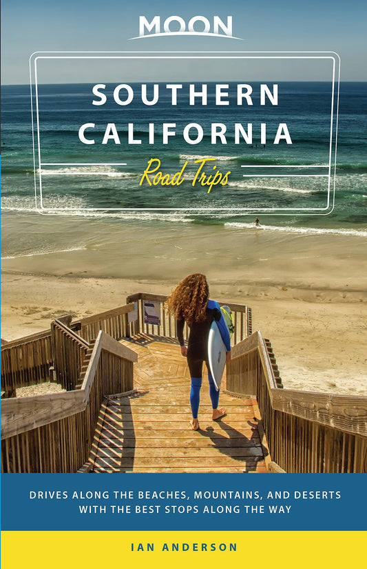 Moon Southern California Road Trips: Drives along the Beaches, Mountains, and Deserts with the Best Stops along the Way (Travel Guide) - 8125