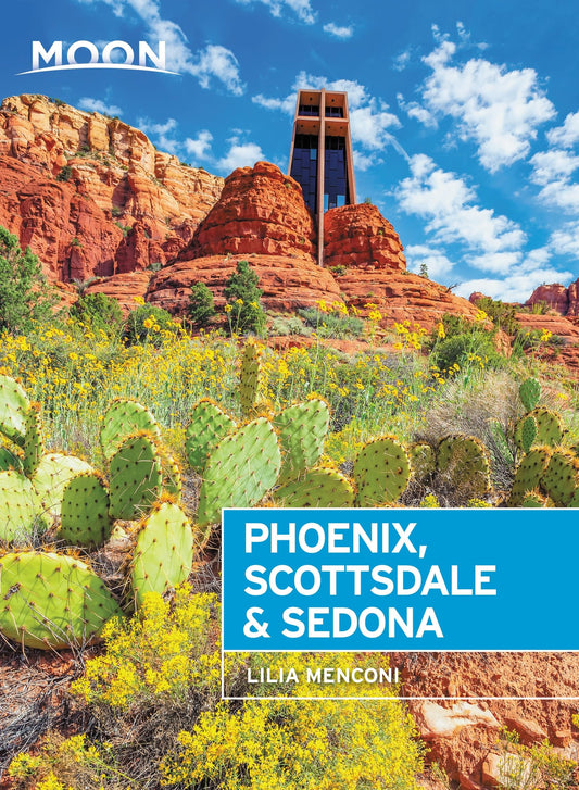 Moon Phoenix, Scottsdale & Sedona: Best Hikes, Local Spots, and Weekend Getaways (Travel Guide)