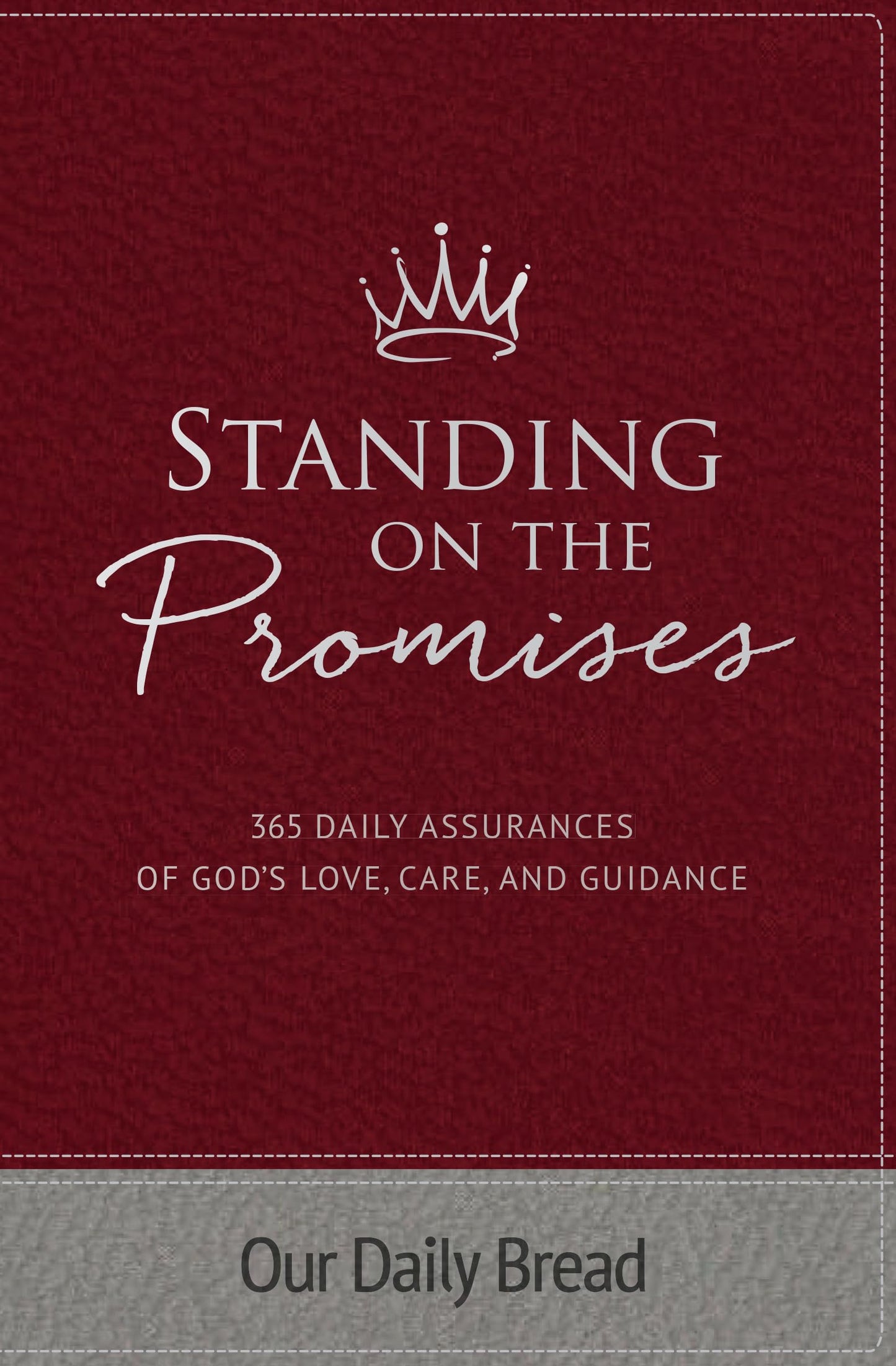 Standing on the Promises: 365 Daily Assurances of God’s Love, Care, and Guidance - 9551