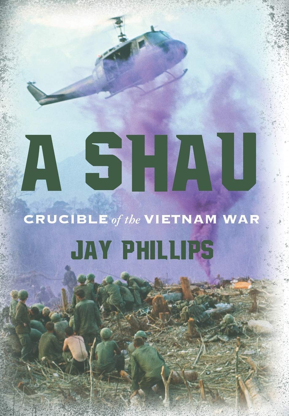 A Shau: Crucible of the Vietnam War - 742