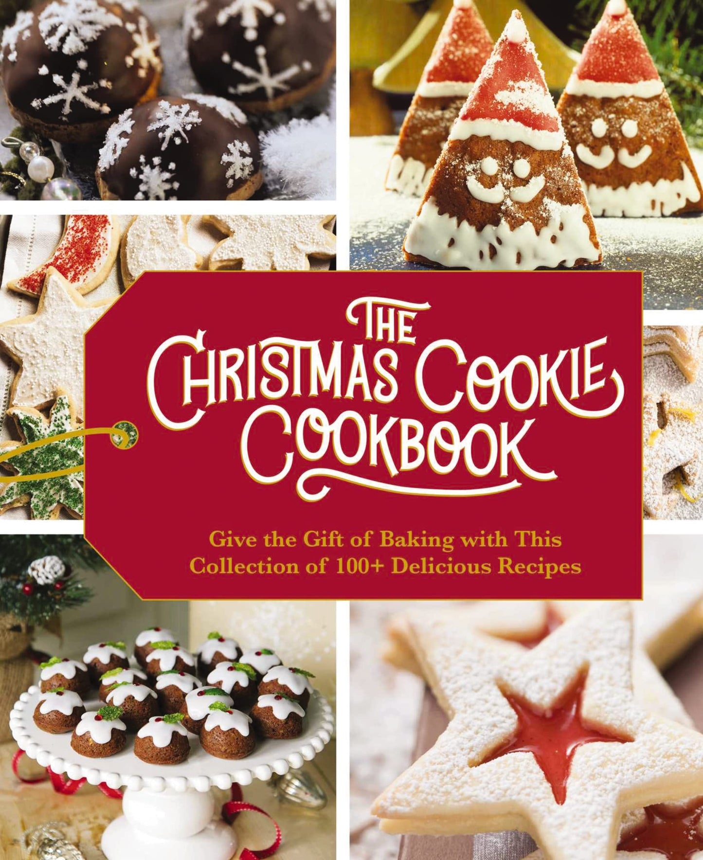 The Christmas Cookie Cookbook: Over 100 Recipes to Celebrate the Season (Holiday Baking, Family Cooking, Cookie Recipes, Easy Baking, Christmas Desserts, Cookie Swaps) - 2225