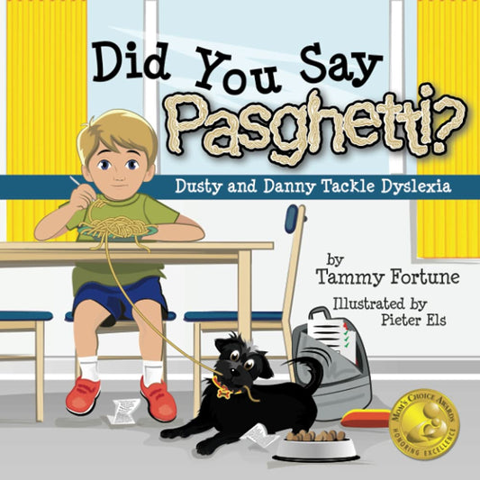 Did You Say Pasghetti? Dusty and Danny Tackle Dyslexia