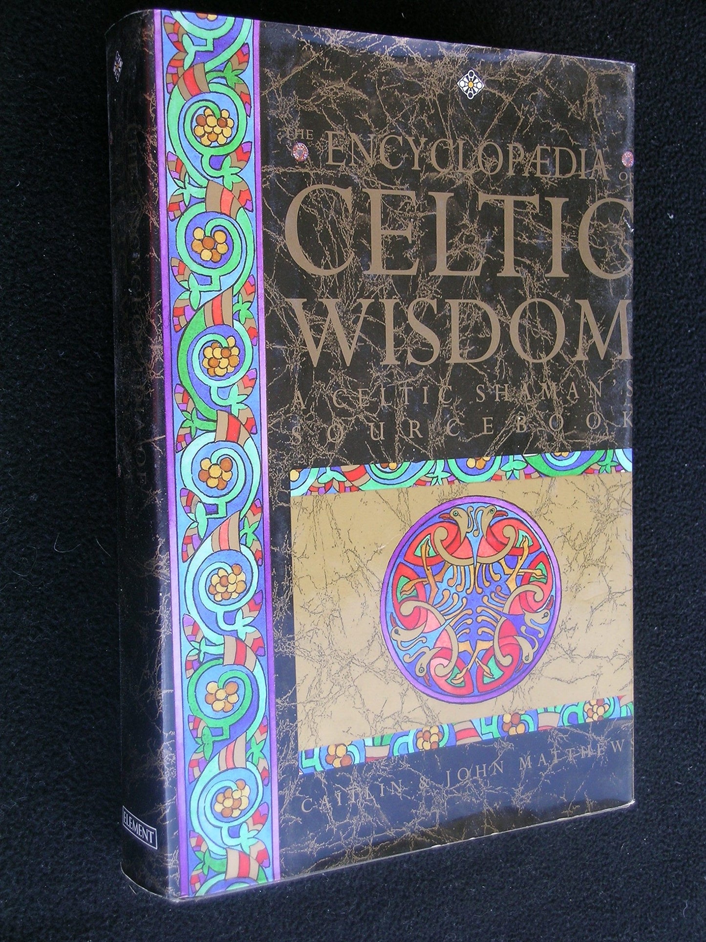 The Encyclopaedia of Celtic Wisdom: The Celtic Shaman's Sourcebook - 1240