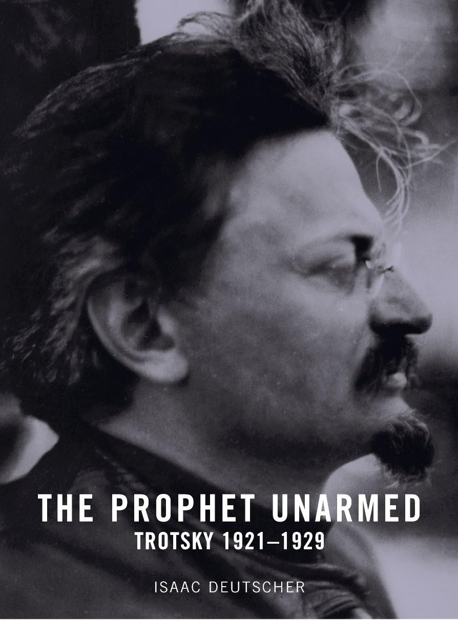 The Prophet Unarmed: Trotsky 1921-1929 - 7552