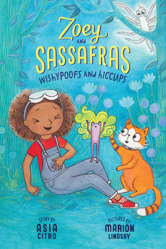 Wishypoofs and Hiccups: Zoey and Sassafras #9 - 3827