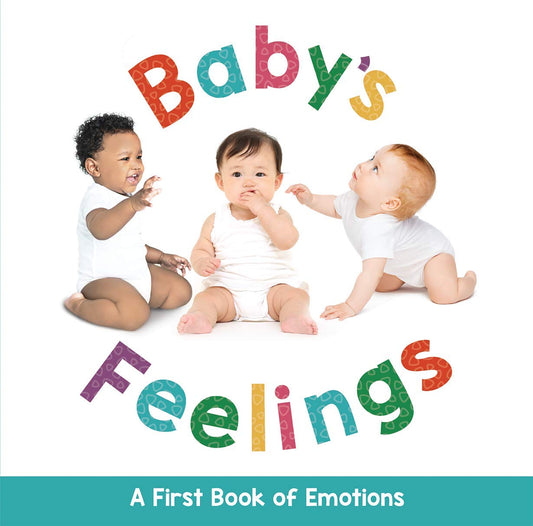 Baby's Feelings - A First Book of Emotions - Educational - 6421