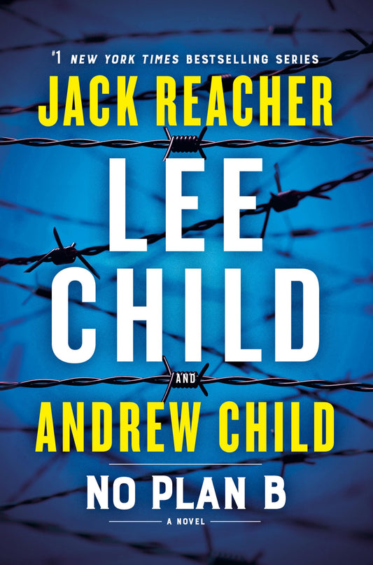 NO PLAN B: A JACK REACHER NOVEL