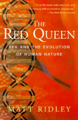 The Red Queen: Sex and the Evolution of Human Nature