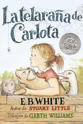 Telaraa de Carlota: A Newbery Honor Award Winner (Spanish Edition)