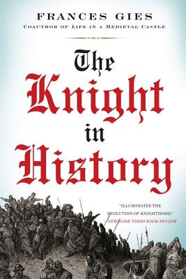 The Knight in History (Medieval Life)