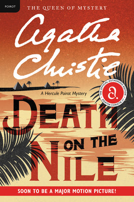 Death on the Nile: A Hercule Poirot Mystery: The Official Authorized Edition (Hercule Poirot Mysteries, 17)