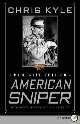 American Sniper: The Autobiography of the Most Lethal Sniper in U.S. Military History