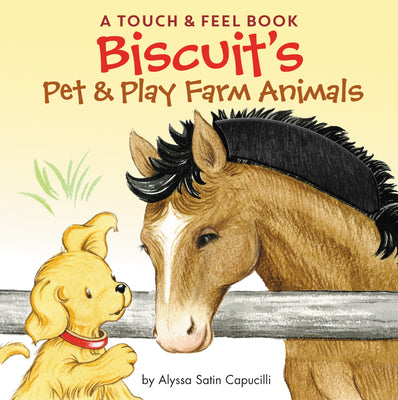 Biscuit's Pet & Play Farm Animals: A Touch & Feel Book: An Easter And Springtime Book For Kids