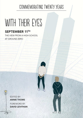 With Their Eyes: September 11th--The View from a High School at Ground Zero