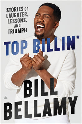 Top Billin': Stories of Laughter, Lessons, and Triumph