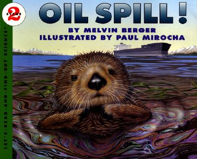 Oil Spill! (Let's-Read-and-Find-Out Science)