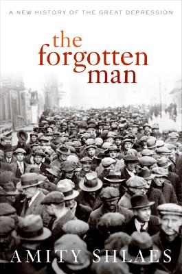 The Forgotten Man: A New History of the Great Depression