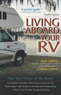 Living Aboard Your RV, 4th Edition