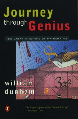 Journey through Genius: The Great Theorems of Mathematics