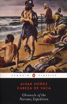 Chronicle of the Narvaez Expedition (Penguin Classics)