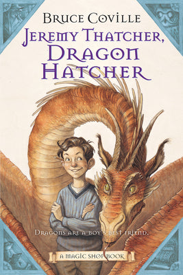 Jeremy Thatcher, Dragon Hatcher: A Magic Shop Book (Magic Shop Book, 2)