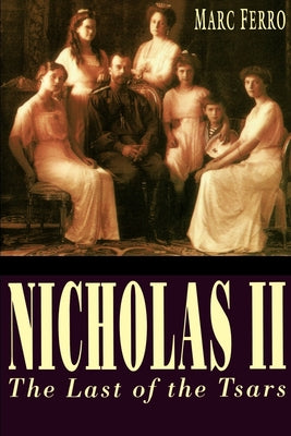 Nicholas II: Last of the Tsars