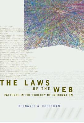 The Laws of the Web: Patterns in the Ecology of Information