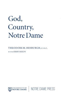 God, Country, Notre Dame: The Autobiography of Theodore M. Hesburgh