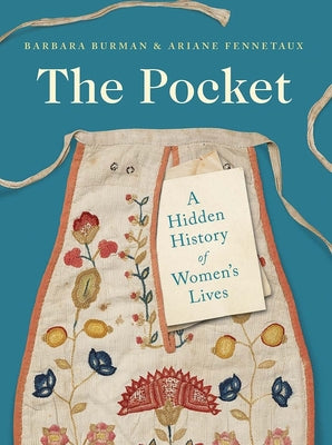 The Pocket: A Hidden History of Women's Lives, 16601900