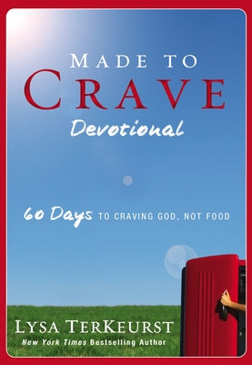 Made to Crave Devotional: 60 Days to Craving God, Not Food