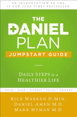 The Daniel Plan Jumpstart Guide: Daily Steps to a Healthier Life