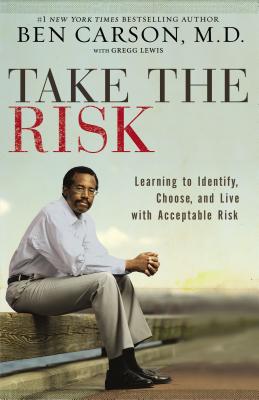 Take the Risk: Learning to Identify, Choose, and Live with Acceptable Risk