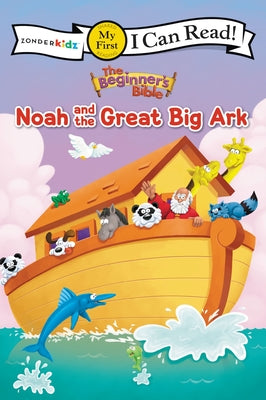 The Beginner's Bible Noah and the Great Big Ark: My First (I Can Read! / The Beginner's Bible)